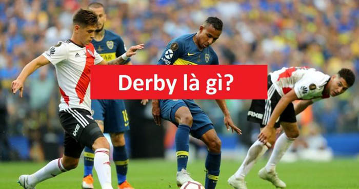 Tìm Hiểu Trận Derby Trong Bóng đá Là Gì(1)