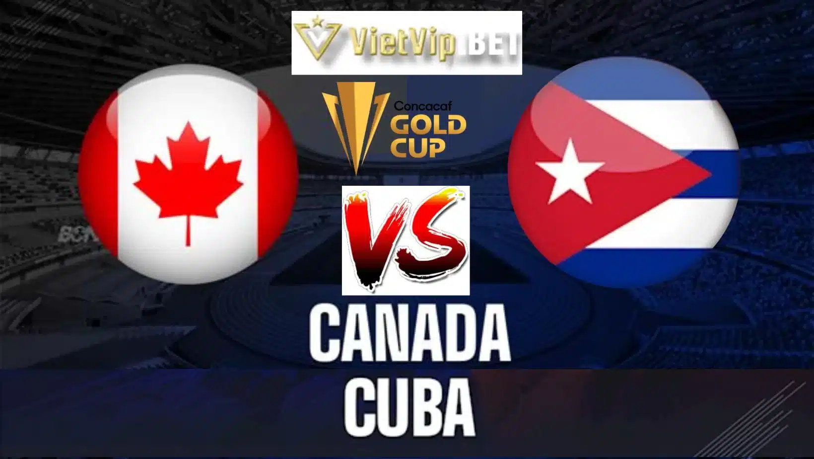 Soi kèo Canada vs Cuba 5/7/2023 khuôn khổ loạt trận thứ 3 vòng bảng D giải Gold Cup 2023 diễn ra vào lúc 05h30 thứ Tư