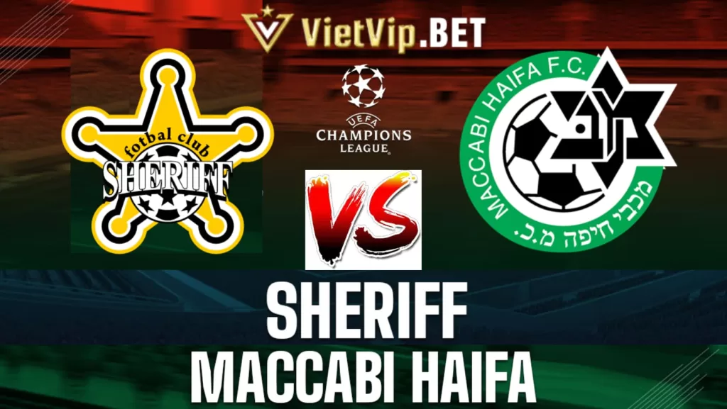Soi kèo Sheriff vs Maccabi Haifa 27/7/2023 hứa hẹn mang đến cuộc so tài hấp dẫn và thú vị giữa hai đội tuyển có phong độ tốt